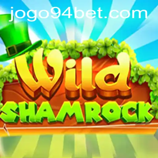 Exploring the Thrills of WildShamrock and 94 Bet
